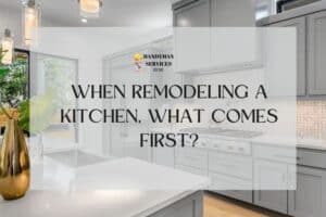 come first when remodeling a kitchen